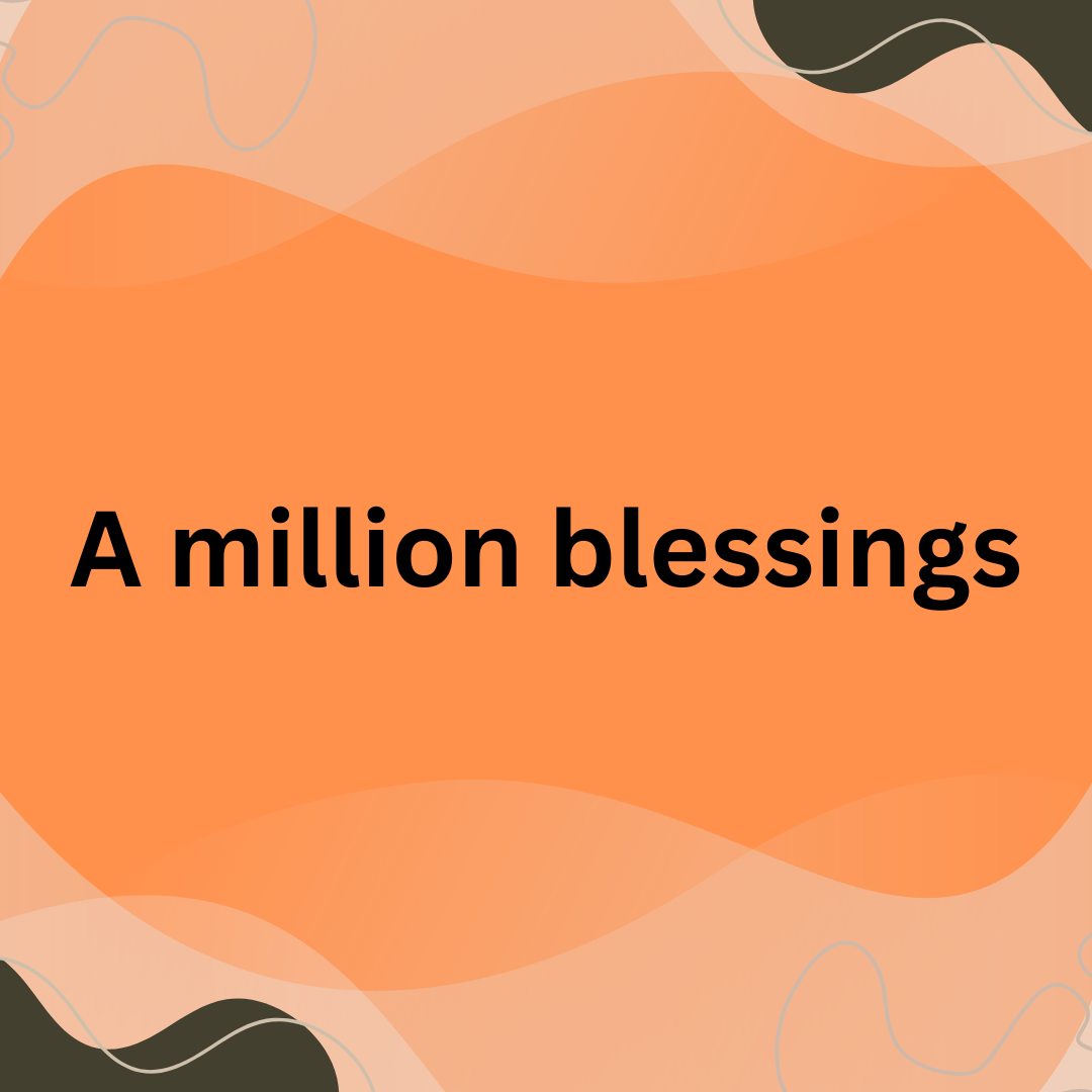 A million Blessings