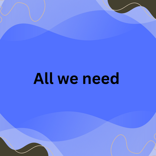 All we need