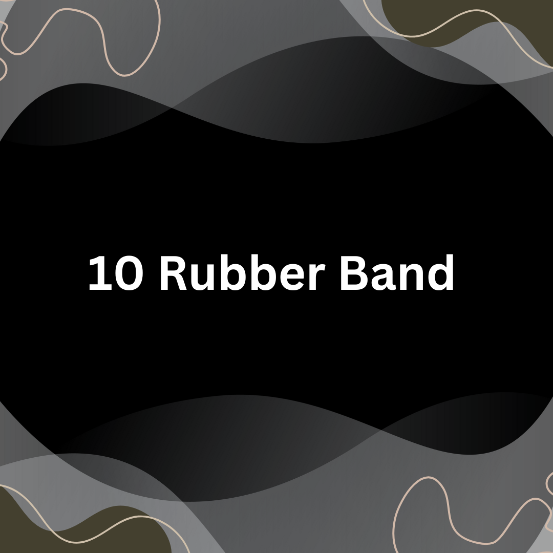 10 Rubber Band